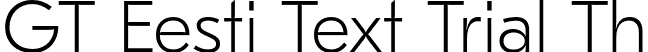 GT Eesti Text Trial Th font | GT-Eesti-Text-Thin-Trial.otf
