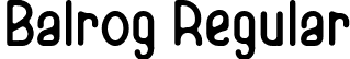 Balrog Regular font | BalrogRegular-OVjzP.ttf