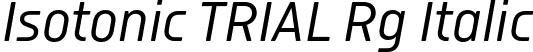 Isotonic TRIAL Rg Italic font | IsotonicTRIAL-RgIt.otf