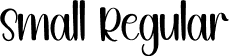 Small Regular font | Small.otf