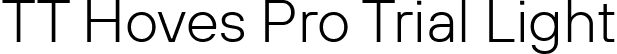 TT Hoves Pro Trial Light font | TT Hoves Pro Trial Light.ttf