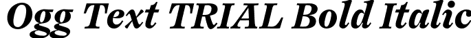 Ogg Text TRIAL Bold Italic font | OggText-BoldItalic.otf