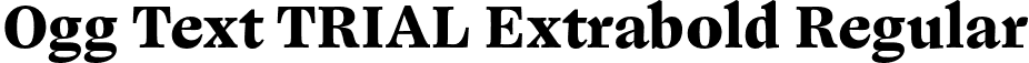 Ogg Text TRIAL Extrabold Regular font | OggText-Extrabold.otf