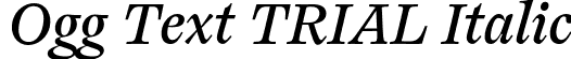 Ogg Text TRIAL Italic font | OggText-BookItalic.otf