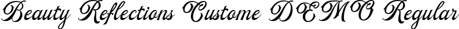 Beauty Reflections Custome DEMO Regular font | beautyreflectionscustomedemo-k767a.ttf