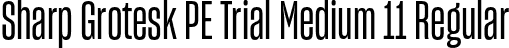 Sharp Grotesk PE Trial Medium 11 Regular font | SharpGroteskPETrialMedium-11.otf