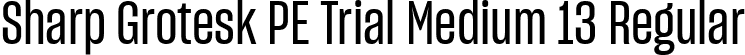 Sharp Grotesk PE Trial Medium 13 Regular font | SharpGroteskPETrialMedium-13.ttf