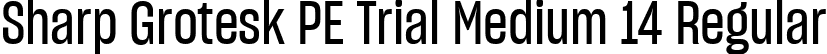 Sharp Grotesk PE Trial Medium 14 Regular font | SharpGroteskPETrialMedium-14.ttf