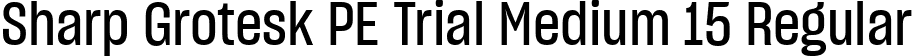 Sharp Grotesk PE Trial Medium 15 Regular font | SharpGroteskPETrialMedium-15.ttf