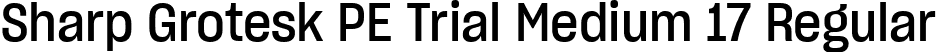 Sharp Grotesk PE Trial Medium 17 Regular font | SharpGroteskPETrialMedium-17.ttf