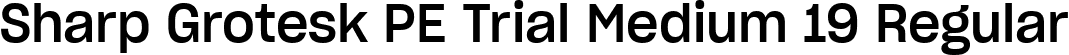 Sharp Grotesk PE Trial Medium 19 Regular font | SharpGroteskPETrialMedium-19.ttf