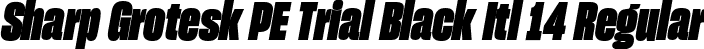 Sharp Grotesk PE Trial Black Itl 14 Regular font | SharpGroteskPETrialBlackItl-14.otf