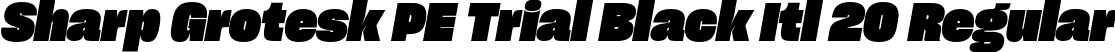 Sharp Grotesk PE Trial Black Itl 20 Regular font | SharpGroteskPETrialBlackItl-20.otf