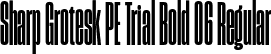 Sharp Grotesk PE Trial Bold 06 Regular font | SharpGroteskPETrialBold-06.otf