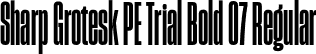 Sharp Grotesk PE Trial Bold 07 Regular font | SharpGroteskPETrialBold-07.otf