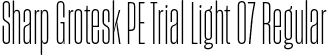 Sharp Grotesk PE Trial Light 07 Regular font | SharpGroteskPETrialLight-07.otf