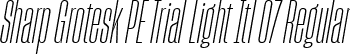 Sharp Grotesk PE Trial Light Itl 07 Regular font | SharpGroteskPETrialLightItl-07.ttf