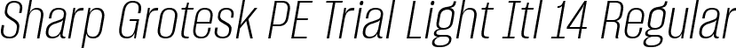 Sharp Grotesk PE Trial Light Itl 14 Regular font | SharpGroteskPETrialLightItl-14.ttf
