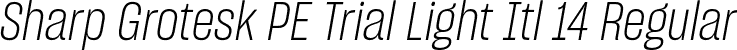 Sharp Grotesk PE Trial Light Itl 14 Regular font | SharpGroteskPETrialLightItl-14.otf