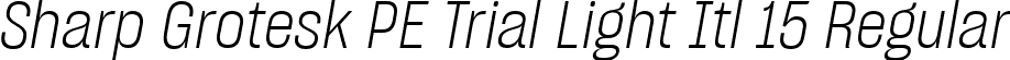 Sharp Grotesk PE Trial Light Itl 15 Regular font | SharpGroteskPETrialLightItl-15.ttf