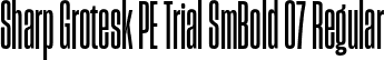 Sharp Grotesk PE Trial SmBold 07 Regular font | SharpGroteskPETrialSmBold-07.otf