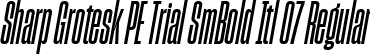 Sharp Grotesk PE Trial SmBold Itl 07 Regular font | SharpGroteskPETrialSmBoldItl-07.ttf
