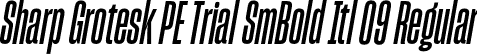 Sharp Grotesk PE Trial SmBold Itl 09 Regular font | SharpGroteskPETrialSmBoldItl-09.otf