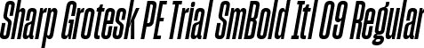 Sharp Grotesk PE Trial SmBold Itl 09 Regular font | SharpGroteskPETrialSmBoldItl-09.ttf