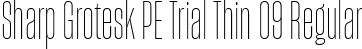 Sharp Grotesk PE Trial Thin 09 Regular font | SharpGroteskPETrialThin-09.ttf