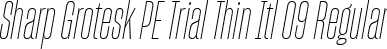 Sharp Grotesk PE Trial Thin Itl 09 Regular font | SharpGroteskPETrialThinItl-09.ttf