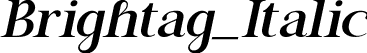 Brightag_Italic font | brightag-italic.ttf