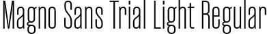 Magno Sans Trial Light Regular font | MagnoSansTrial-Light.otf