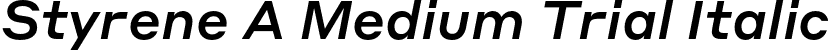 Styrene A Medium Trial Italic font | StyreneA-MediumItalic-Trial.otf