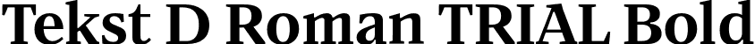 Tekst D Roman TRIAL Bold font | TekstDBoldTRIAL.otf