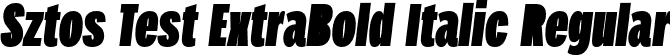 Sztos Test ExtraBold Italic Regular font | SztosTest-ExtraBoldItalic.otf