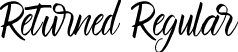 Returned Regular font | Returned.ttf