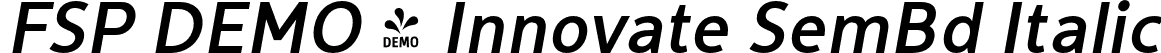 FSP DEMO - Innovate SemBd Italic font | Fontspring-DEMO-innovate-semibold_oblique.otf