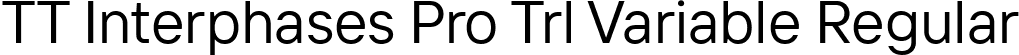 TT Interphases Pro Trl Variable Regular font | TT Interphases Pro Trial Variable.ttf
