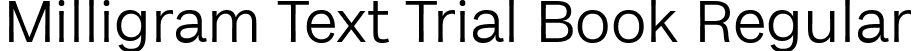 Milligram Text Trial Book Regular font | Milligram-Text-Book-trial.ttf