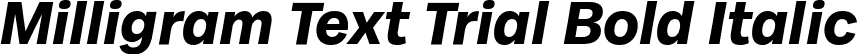 Milligram Text Trial Bold Italic font | Milligram-Text-Bold-Italic-trial.ttf