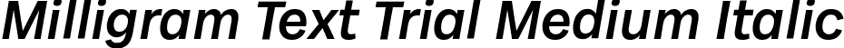 Milligram Text Trial Medium Italic font | Milligram-Text-Medium-Italic-trial.ttf