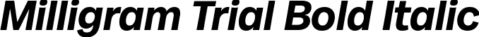 Milligram Trial Bold Italic font | Milligram-Bold-Italic-trial.ttf