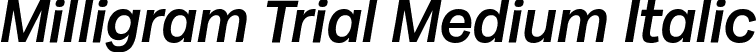 Milligram Trial Medium Italic font | Milligram-Medium-Italic-trial.ttf