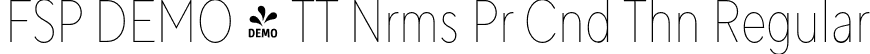 FSP DEMO - TT Nrms Pr Cnd Thn Regular font | Fontspring-DEMO-tt_norms_pro_condensed_thin.otf