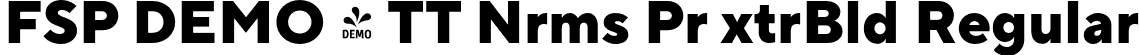 FSP DEMO - TT Nrms Pr xtrBld Regular font | Fontspring-DEMO-tt_norms_pro_extrabold.otf