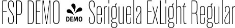 FSP DEMO - Seriguela ExLight Regular font | Fontspring-DEMO-seriguela-exlight.otf