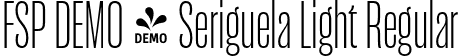 FSP DEMO - Seriguela Light Regular font | Fontspring-DEMO-seriguela-light.otf