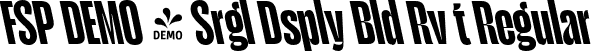 FSP DEMO - Srgl Dsply Bld Rv t Regular font | Fontspring-DEMO-serigueladisplay-boldrevit.otf