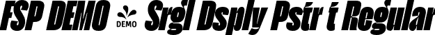 FSP DEMO - Srgl Dsply Pstr t Regular font | Fontspring-DEMO-serigueladisplay-posterit.otf