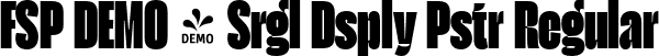 FSP DEMO - Srgl Dsply Pstr Regular font | Fontspring-DEMO-serigueladisplay-poster.otf